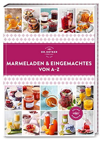Marmeladen und Eingemachtes von A bis Z