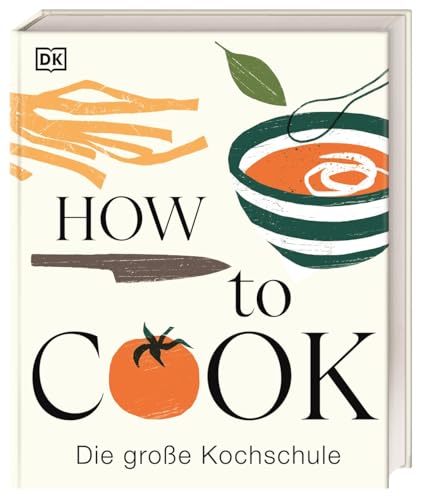 How to Cook: die große Kochschule