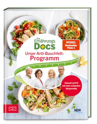 Die Ernährungs-Docs: Anti-Bauchfett-Programm