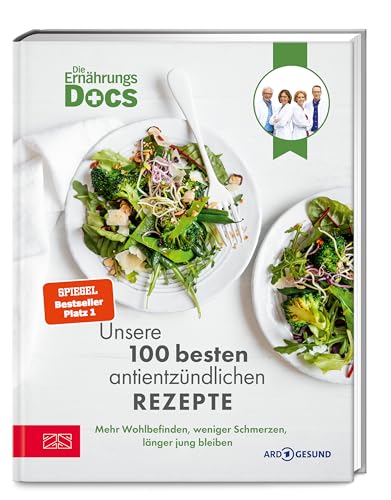 Die Ernährungs-Docs: 100 antientzündliche Rezepte